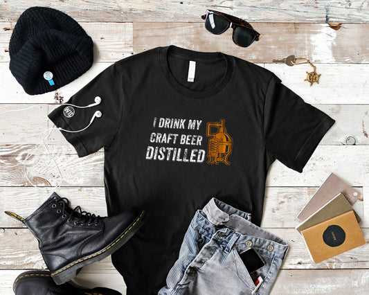 I Drink My Craft Beer Distilled